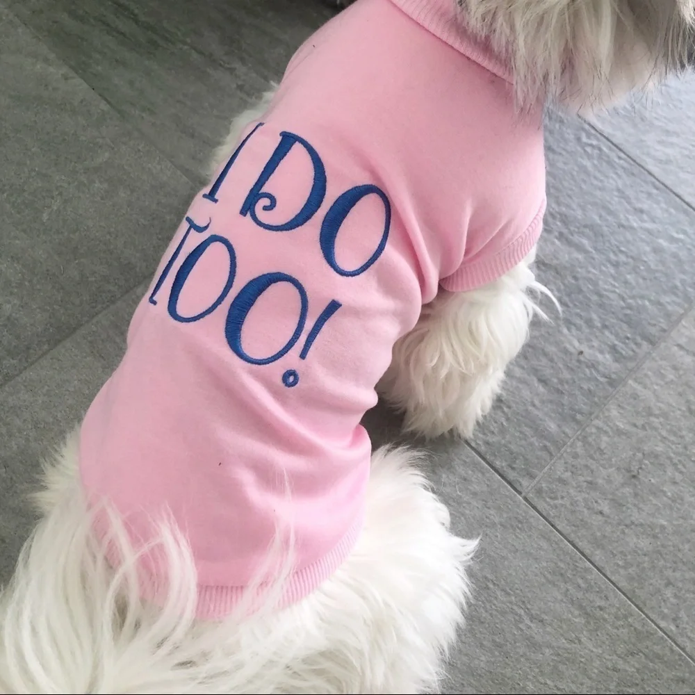 “I Do Too” Dog Shirt Pink Wedding Announcement